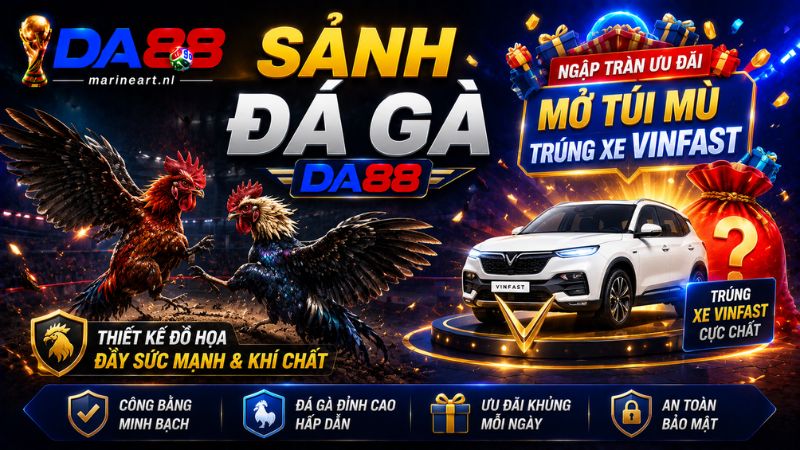 Trải nghiệm thị giác và ưu đãi "khủng" tại sảnh đá gà DA88