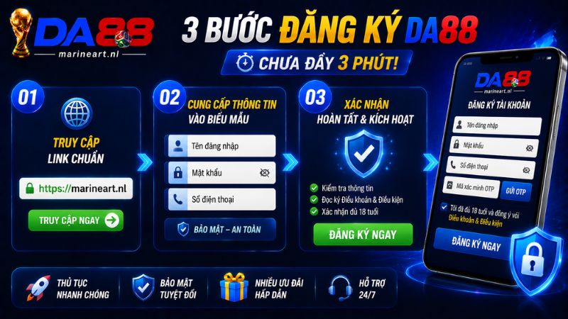 Hướng dẫn chi tiết các bước đăng ký DA88 cực chuẩn
