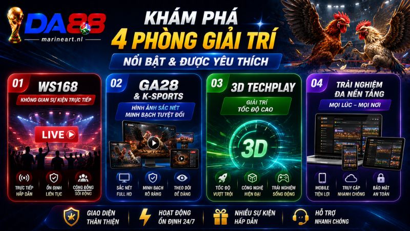 Khám phá 4 sảnh cược làm mưa làm gió tại đá gà DA88